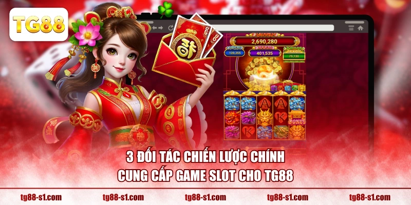 3 đối tác chiến lược chính cung cấp game slot cho TG88