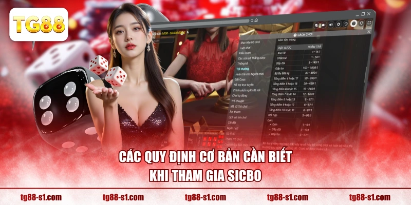Các quy định cơ bản cần biết khi tham gia Sicbo