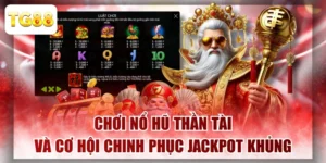 Chơi Nổ Hũ Thần Tài Và Cơ Hội Chinh Phục Jackpot Khủng
