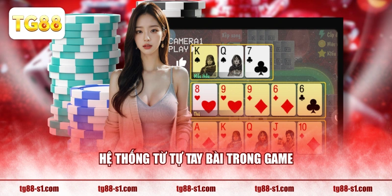 Hệ thống từ tự tay bài trong game