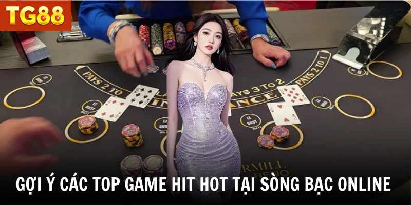 Kho game casino ăn khách tại TG88