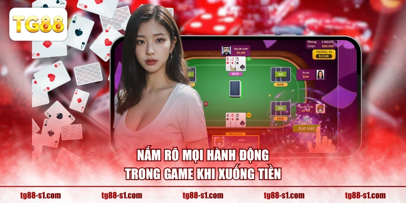 Nắm rõ mọi hành động trong game khi xuống tiền
