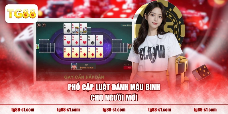 Phổ cập luật đánh Mậu Binh cho người mới