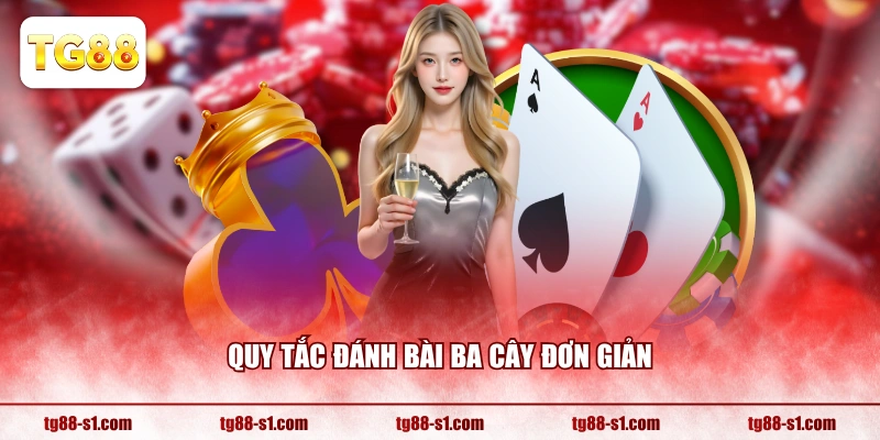 Quy tắc đánh bài Ba Cây đơn giản