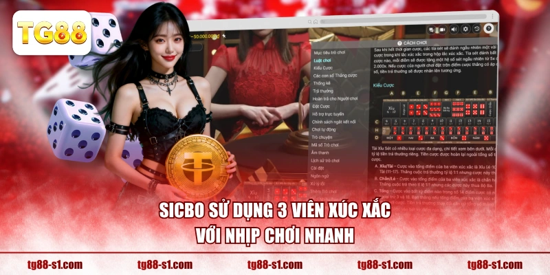 Sicbo sử dụng 3 viên xúc xắc với nhịp chơi nhanh