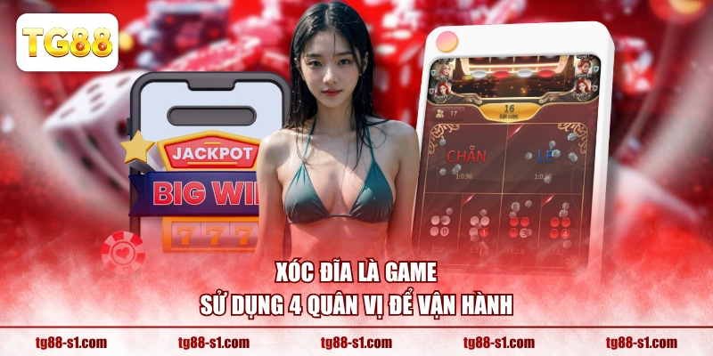 Xóc Đĩa là game sử dụng 4 quân vị để vận hành